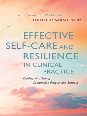 cover image of Effective Self-Care and Resilience in Clinical Practice